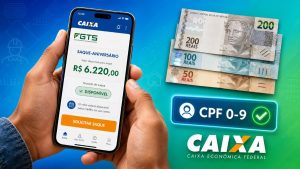 Saque-aniversário do FGTS: CPFs 0 a 9 já podem pedir R$ 6.220